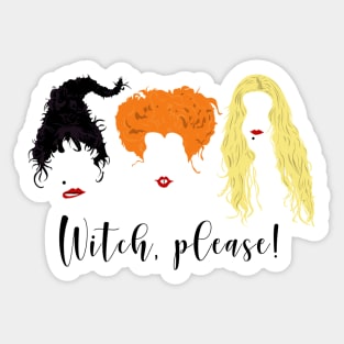 Witch, please! Sticker